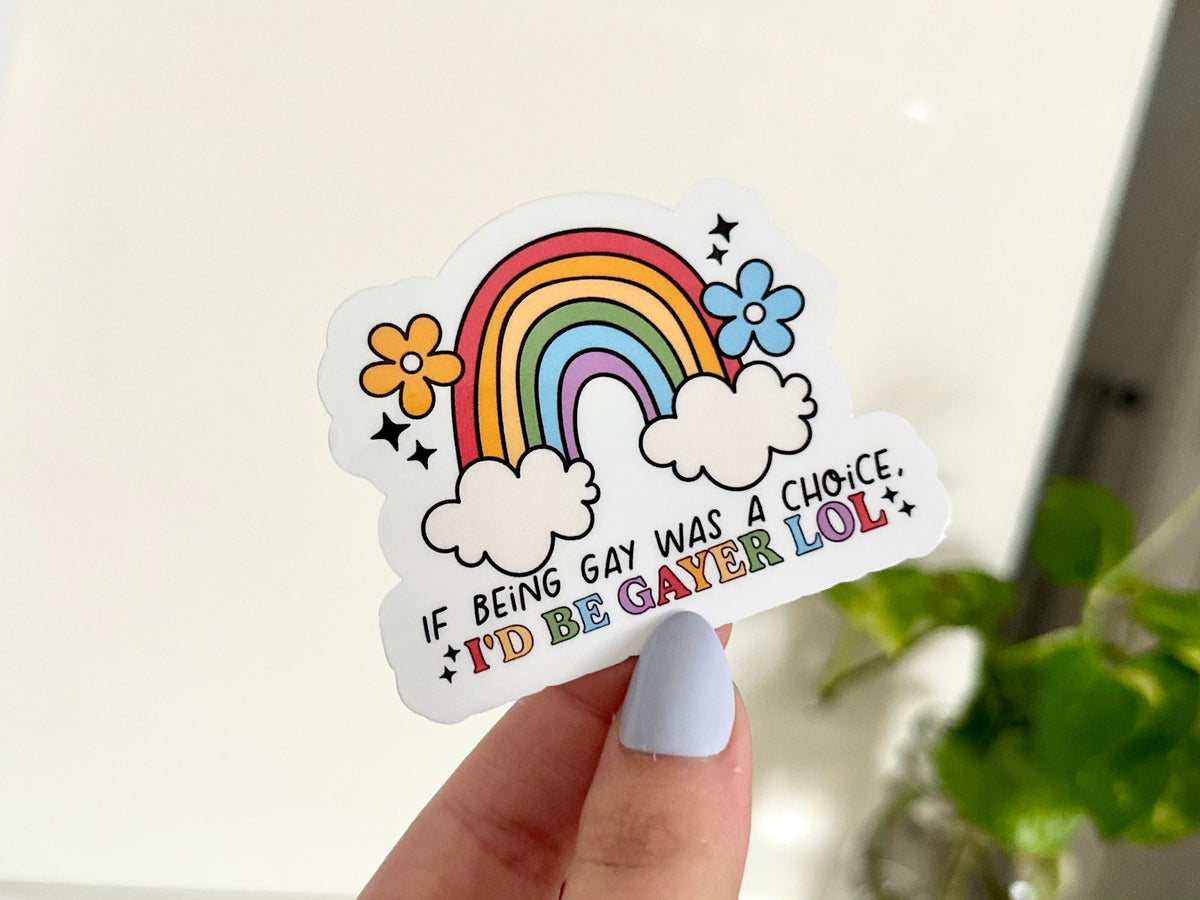 I’d Be Gayer sticker – view 2