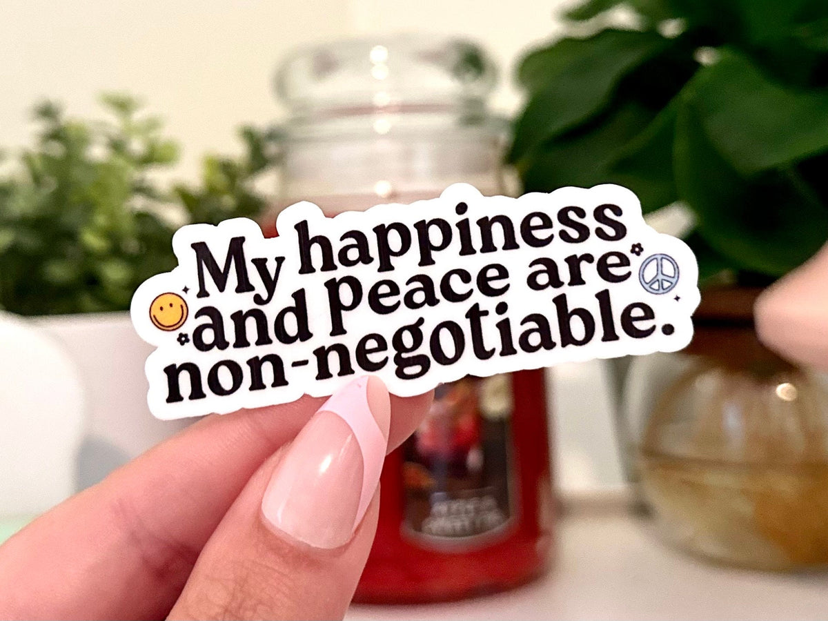 My Happiness & Peace Are Non Negotiable sticker, cute mental healt