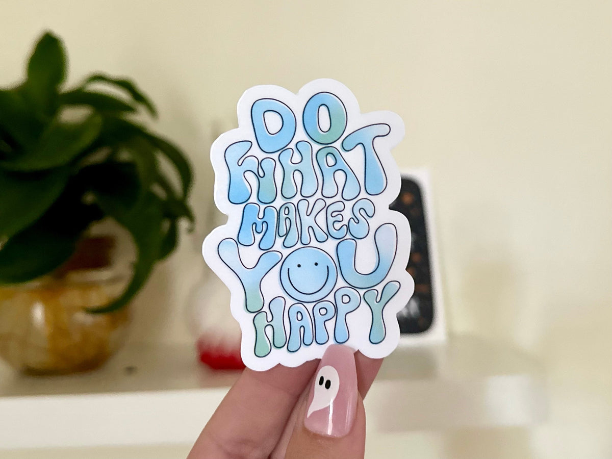 Do What Makes You Happy sticker, cute mental healt
