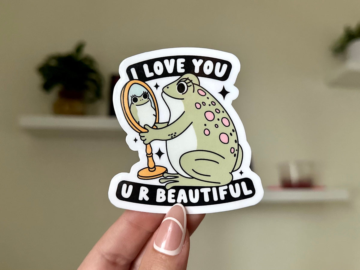 I Love You U R Beautiful Frog sticker, cute mental health