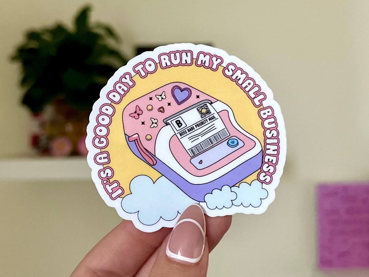 It’s a Good Day to Run My Small Business sticker
