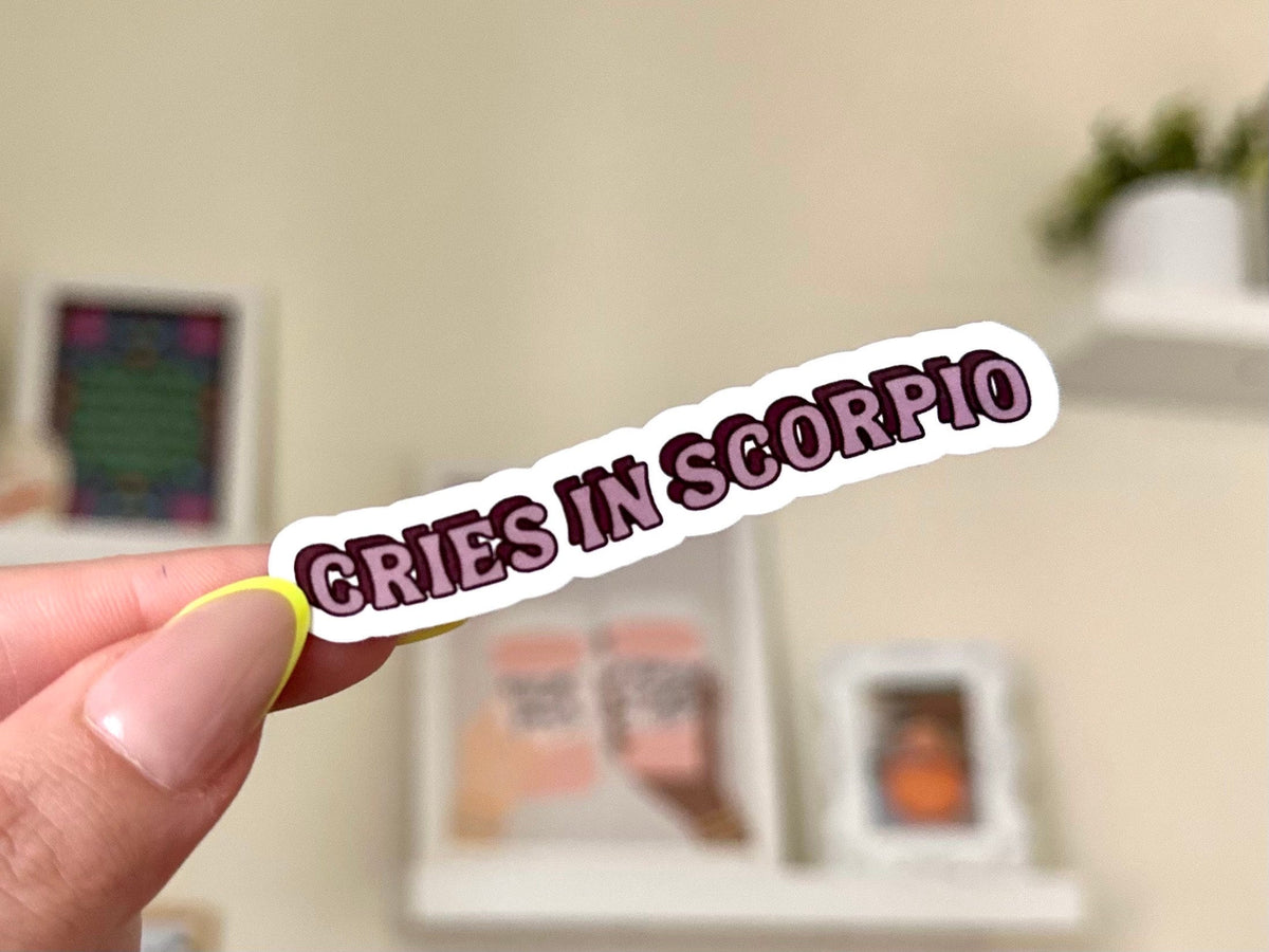 Cries in Scorpio sticker
