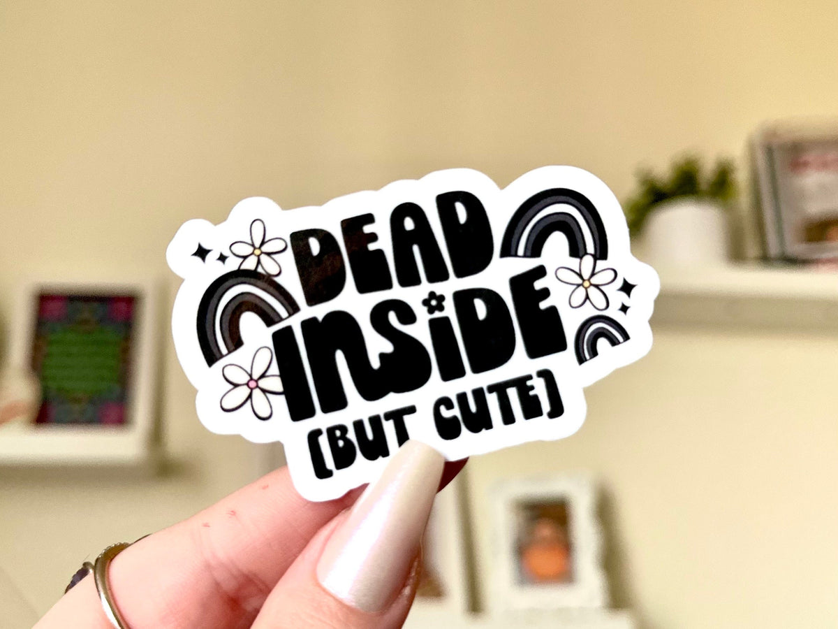 Dead Inside But Cute sticker, cute mental health