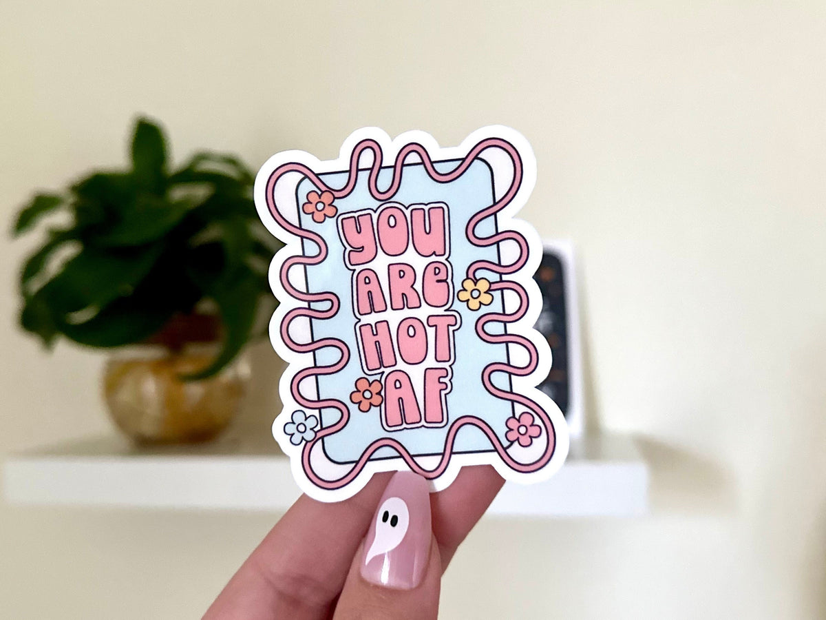 You Are Hot AF sticker