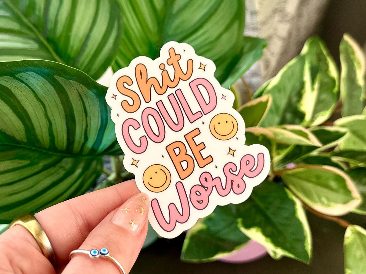 Sh*t Could Be Worse sticker, strong women