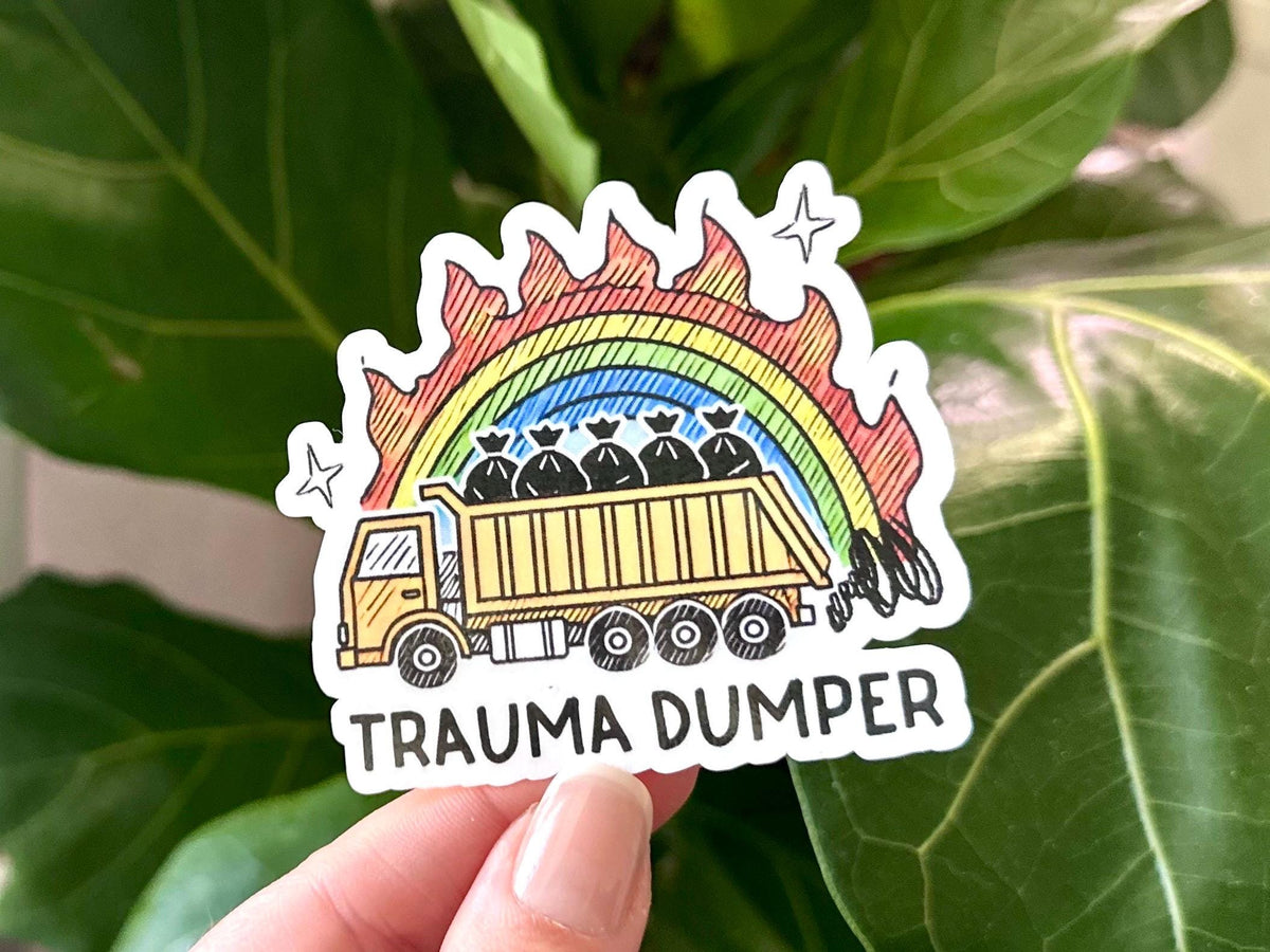 Trauma Dumper sticker