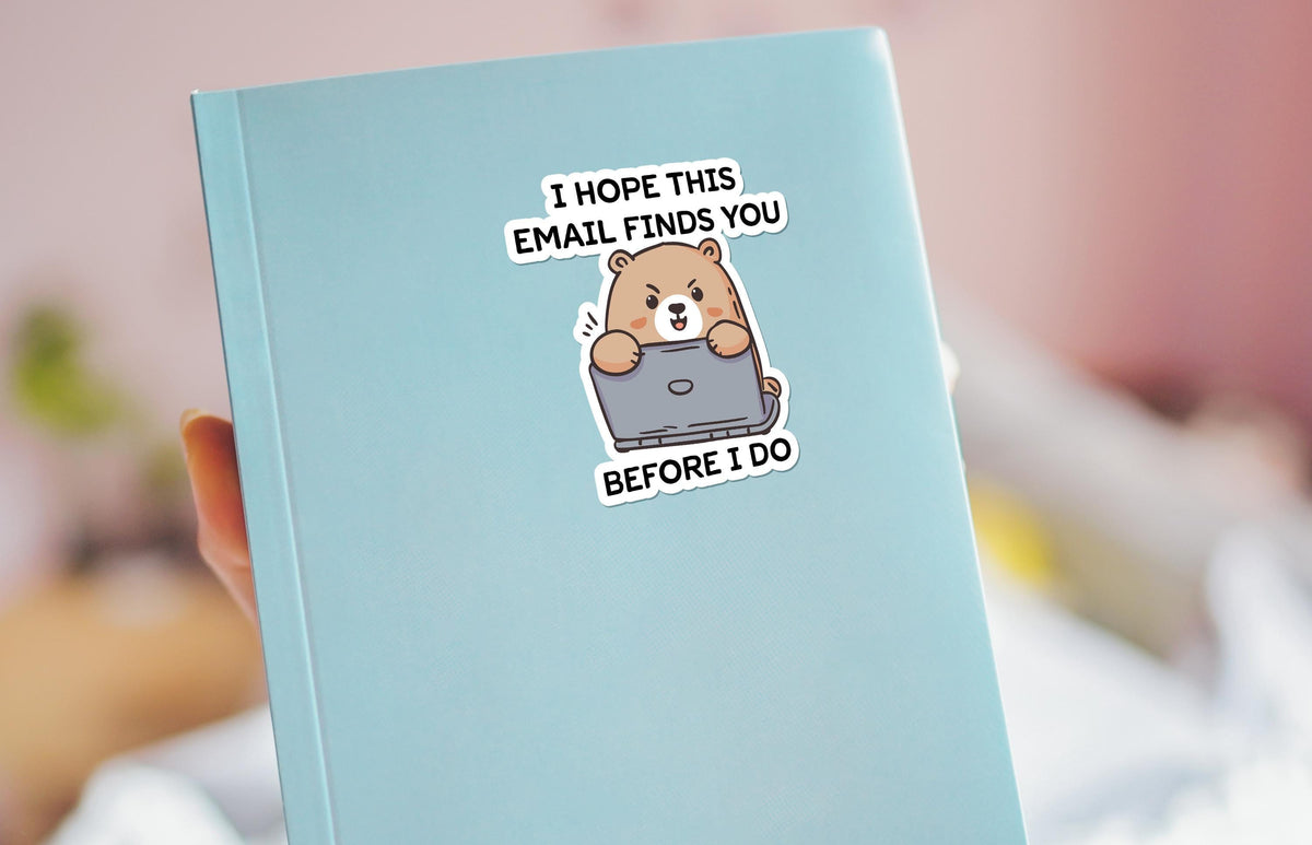 I Hope This Email Finds You Before I Do sticker, hand-drawn angry bear – view 4