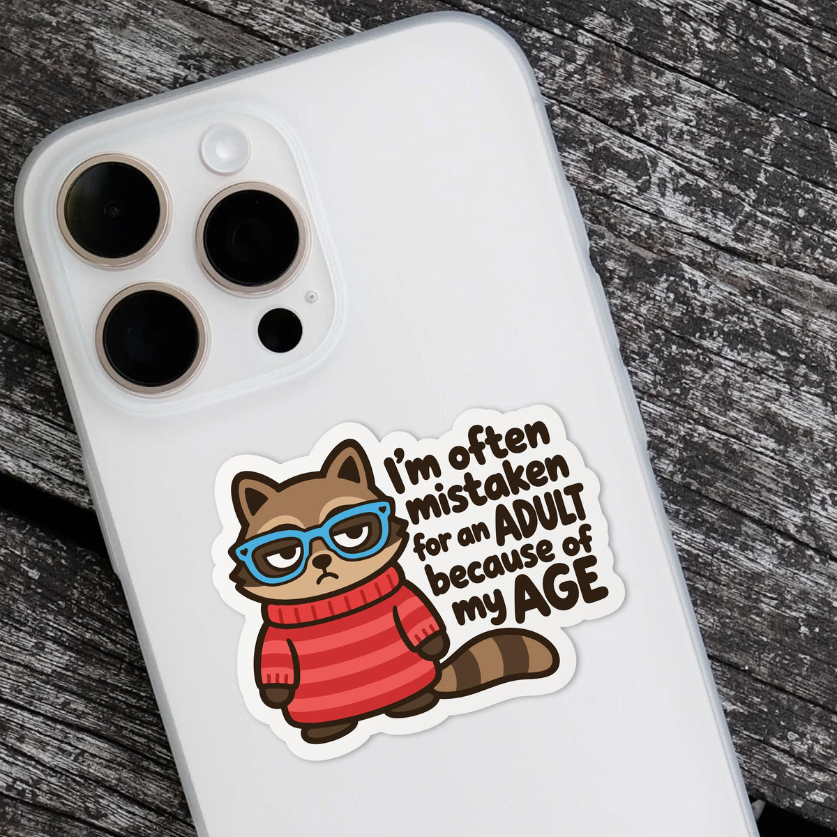 I’m Often Mistaken for an Adult Because of My Age sticker, adulting humor – view 4