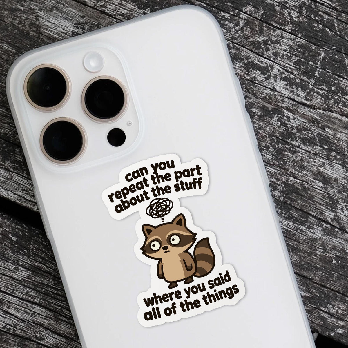 Can You Repeat the Part About the Stuff Raccoon sticker, brain fog humor – view 4