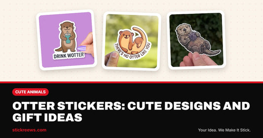 Otter stickers banner with Drink Wotter, There's No Otter Like You and Sea Otter vinyl stickers