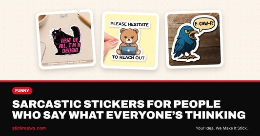 Sarcastic stickers banner with First of All I’m a Delight black cat sticker, Please Hesitate to Reach Out bear sticker and F-Caw-F bird sticker