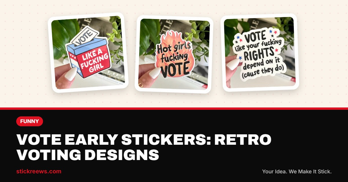 Vote stickers banner with Vote Like a Girl ballot box, Hot Girls Vote and Vote Like Your Rights Depend on It stickers