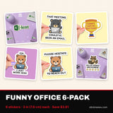 Funny Office 6-Pack — six office humor stickers, 3 in vinyl, by Stickreews