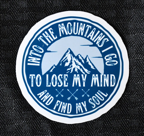 John Muir Quote sticker, into the mountains i go quote