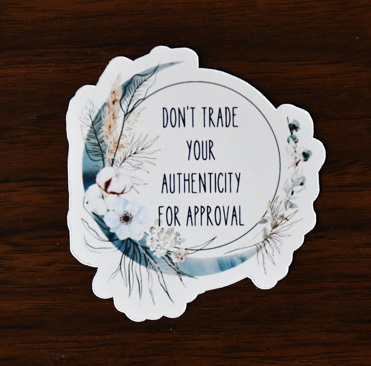 Don't Trade Your Authenticity for Approval sticker, blue boho moon