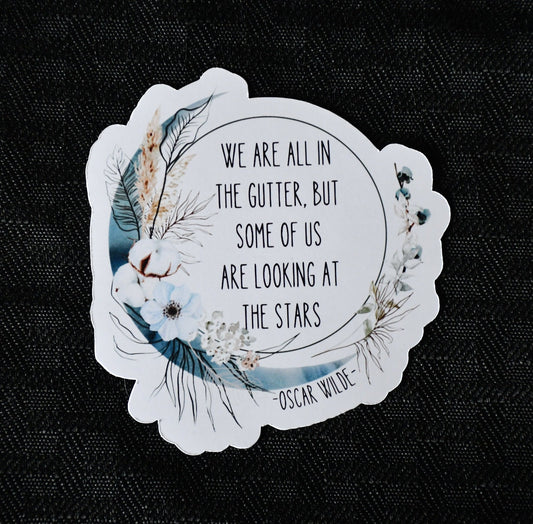 Oscar Wilde Quote sticker, we are all in the gutter quote