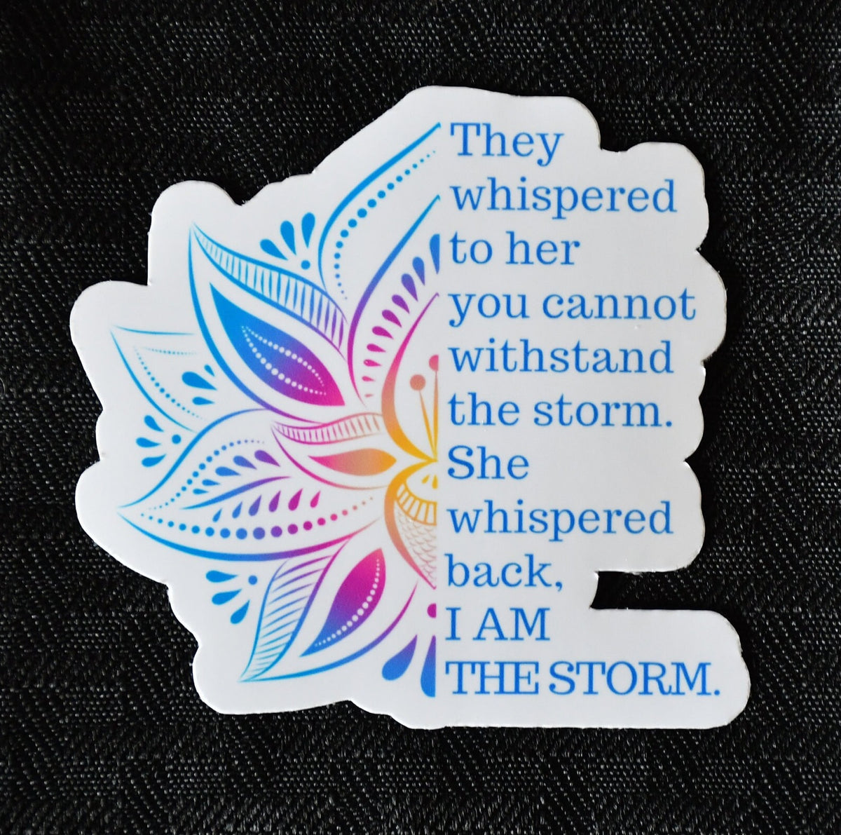 She Whispered Back I Am the Storm sticker, rainbow mandala lotus flower