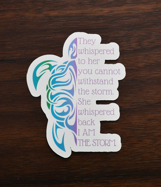 She Whispered Back I Am the Storm sticker, strong women