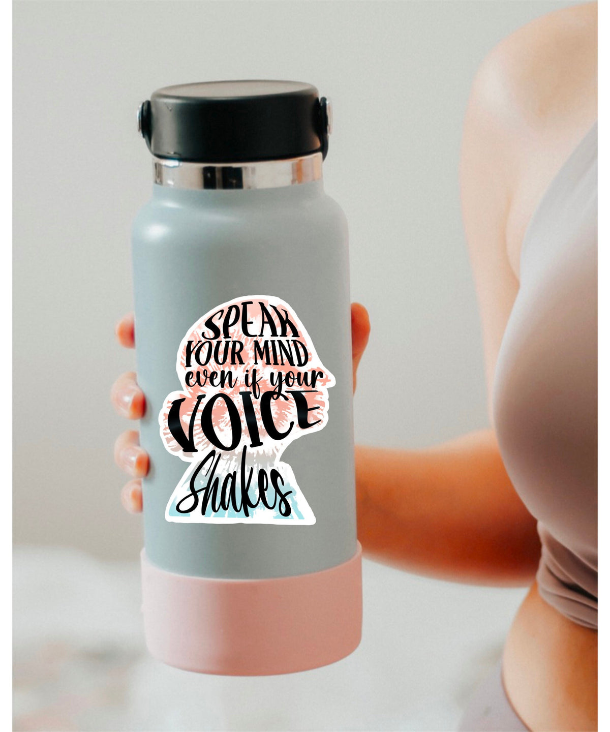 Speak Your Mind sticker, even if your voice shakes – view 2