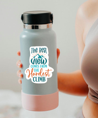 The Best View Comes After the Hardest Climb sticker – view 2