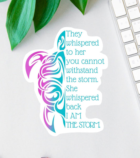 I Am the Storm sticker