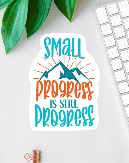 Small Progress Is Still Progress sticker