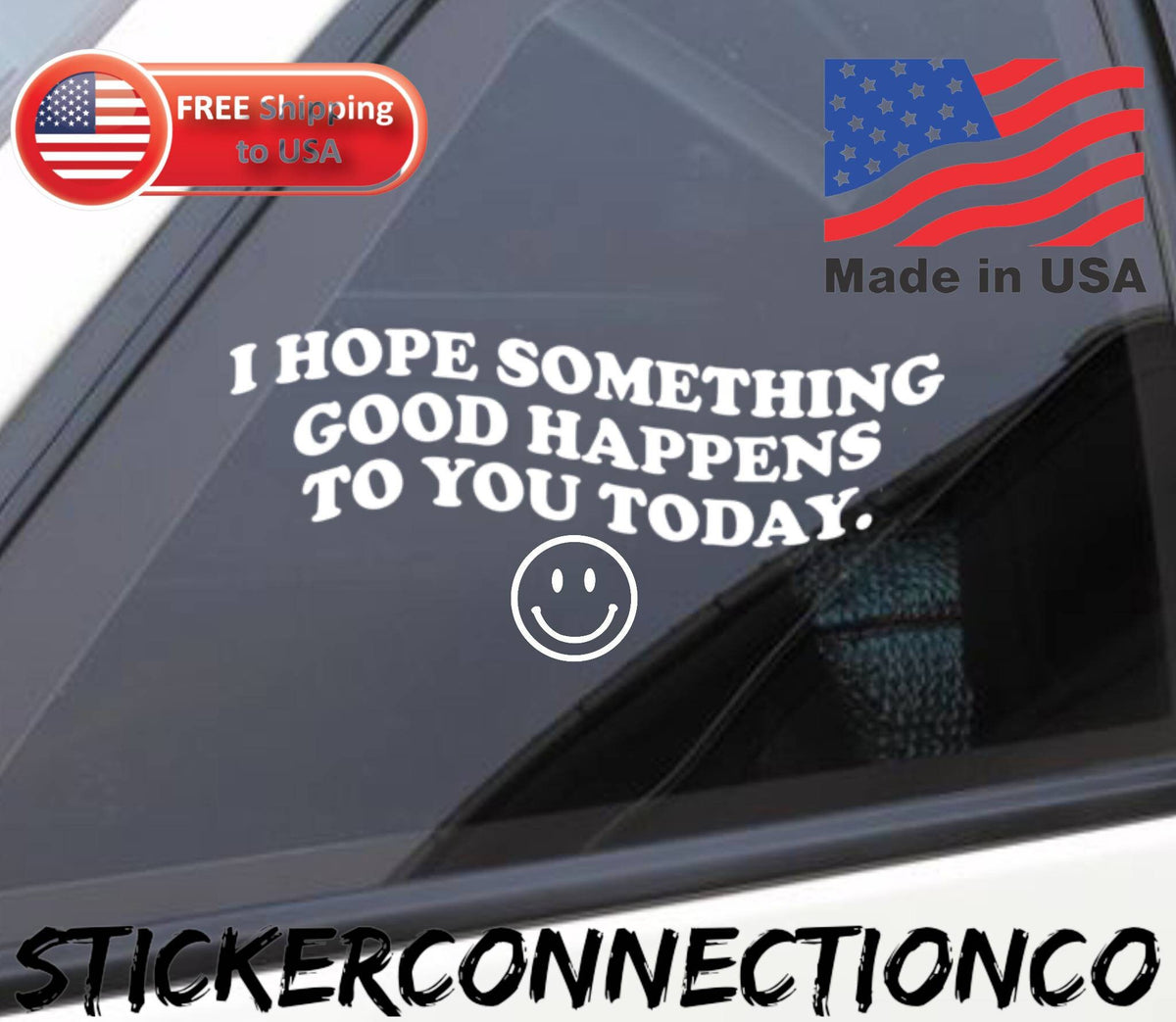 I Hope Something Good Happens to You Today Smiley Decal vinyl decal – view 2