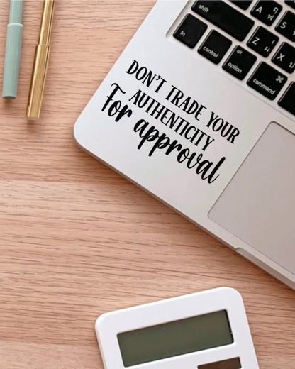 Don't Trade Your Authenticity for Approval sticker, be you – view 3