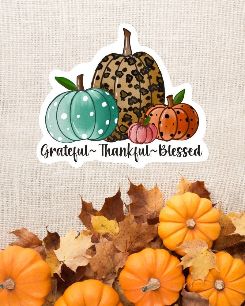 Grateful Thankful Blessed sticker