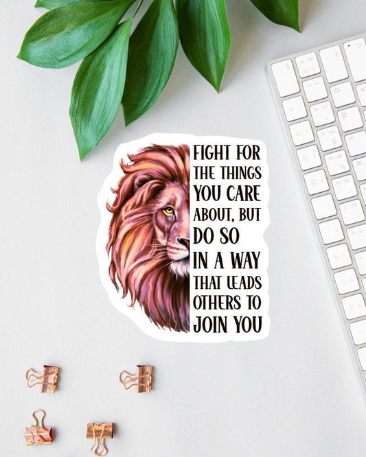 Fight for the Things You Care About sticker, rbg quote