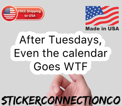 Funny Calendar Motivation Sticker die-cut vinyl sticker