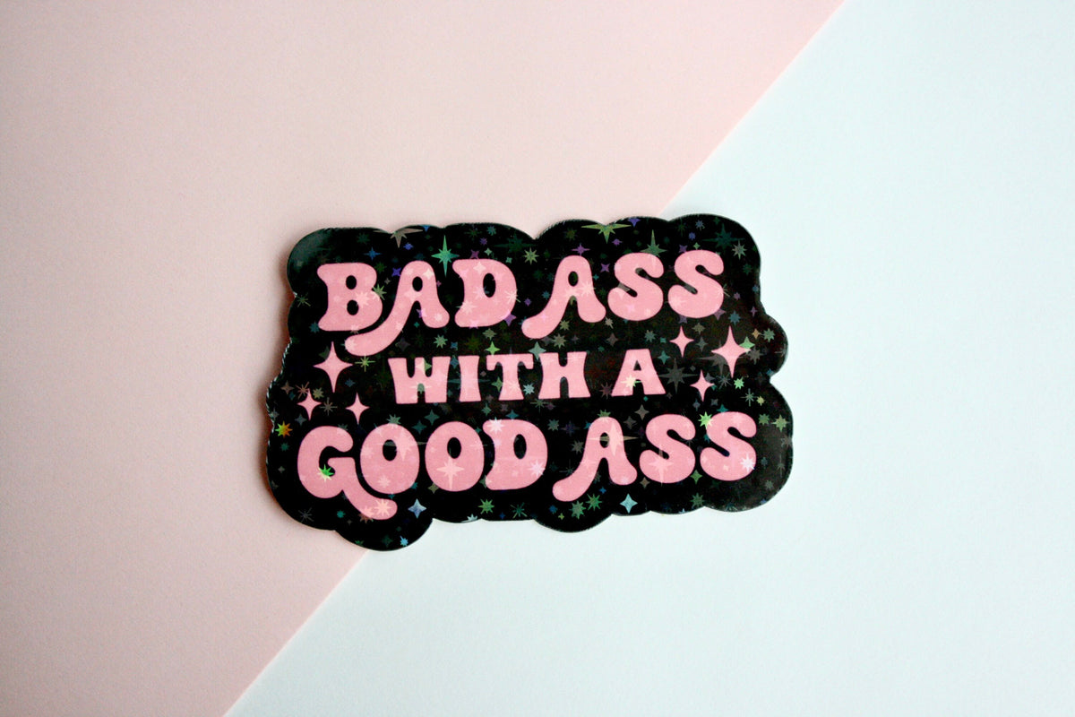 Bad Ass with a Good Ass sticker – view 2