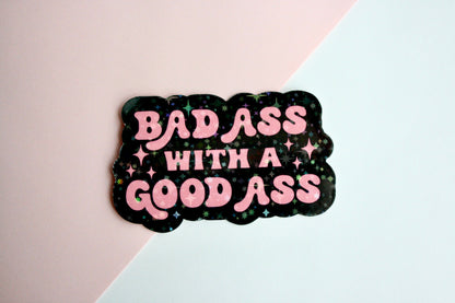 Bad Ass with a Good Ass sticker – view 2