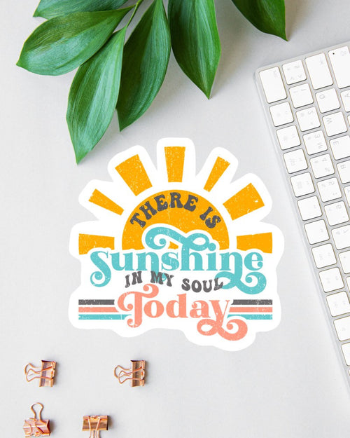 There Is Sunshine in My Soul Today sticker, retro sunset