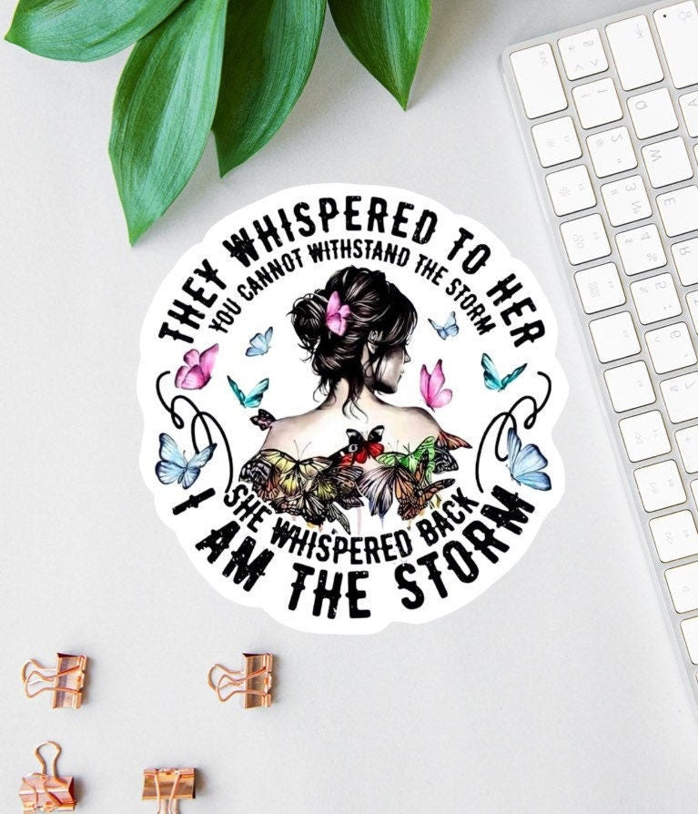 I Am the Storm sticker, warrior quote