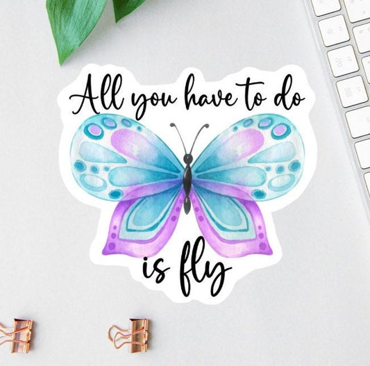 All You Have to Do Is Fly sticker, womens rights