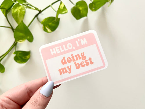 Hello sticker, i’m doing my best