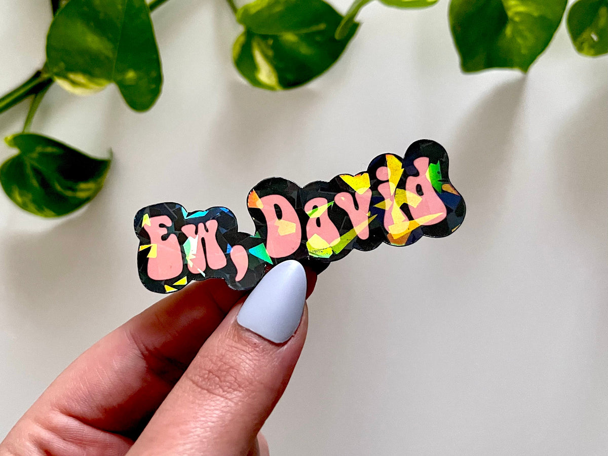 Ew, David sticker – view 3