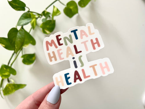 Mental Health Is Health sticker