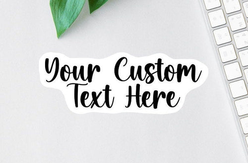Custom Text sticker