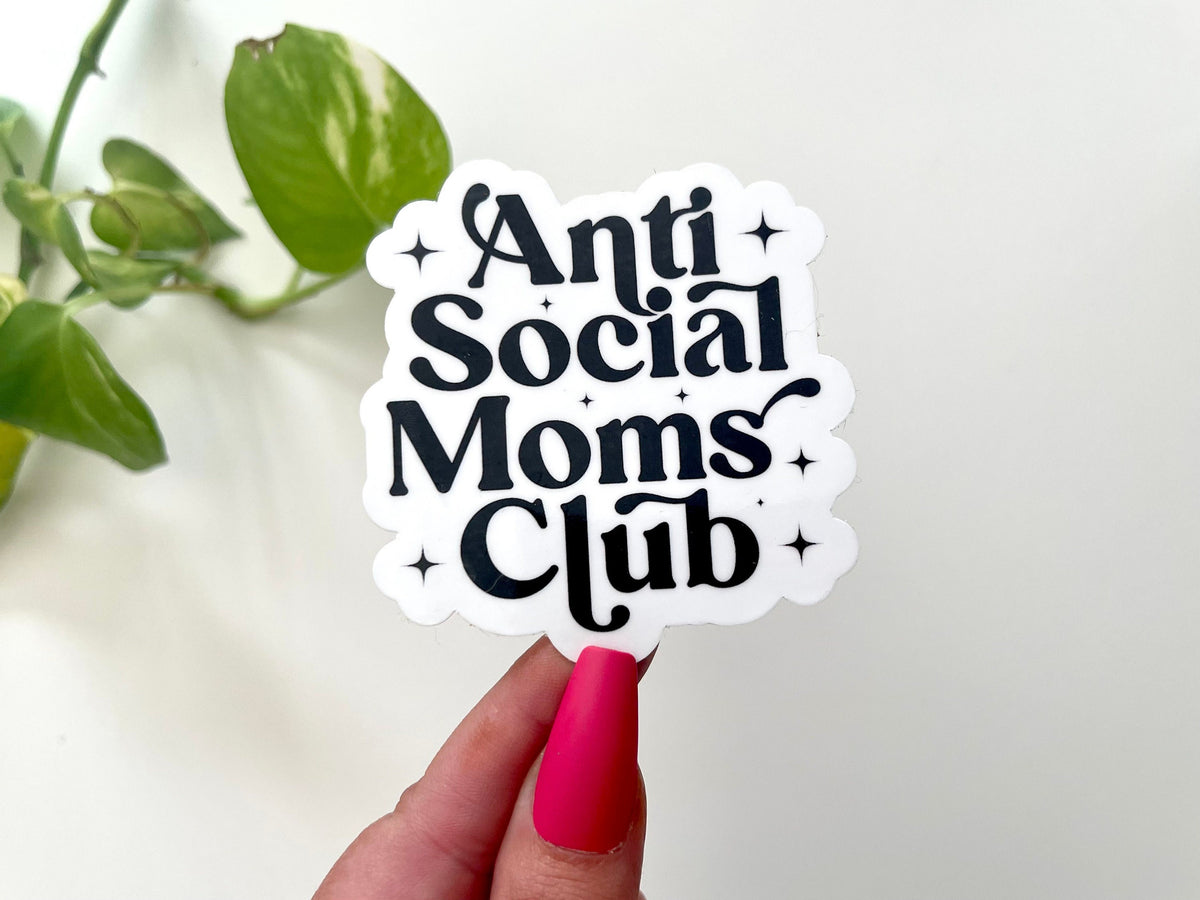 Anti Social Moms Club sticker