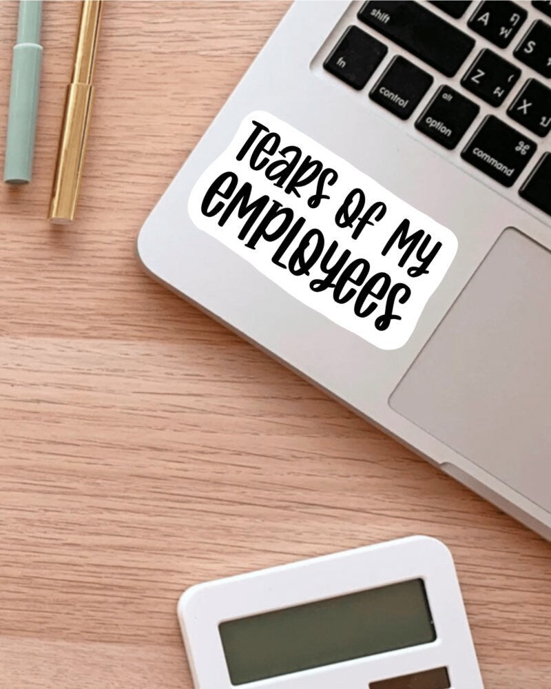 Tears of My Employees sticker – view 3