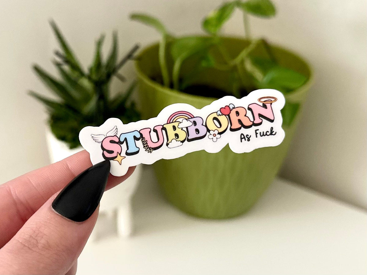 Stubborn AF sticker