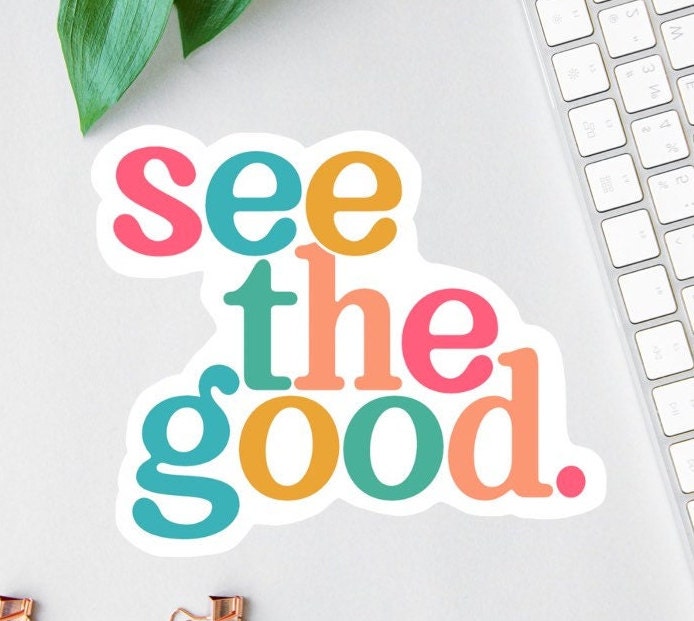 See the Good sticker, kindness matters