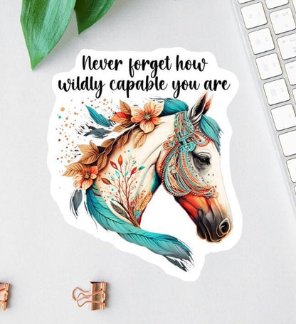 Never Forget How Wildly Capable You Are sticker, horse mom