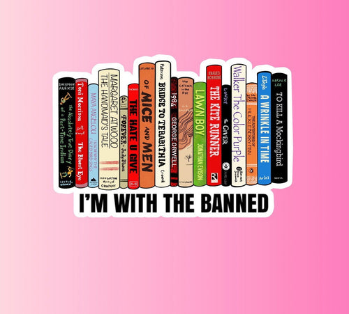 I'm With the Banned Books Sticker die-cut vinyl sticker