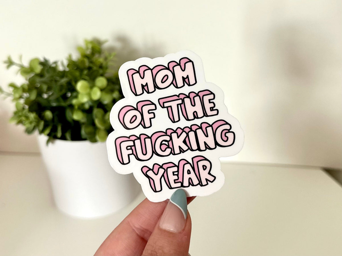 Mom of the F*cking Year sticker
