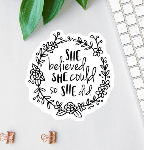 She Believed She Could sticker, warrior quote