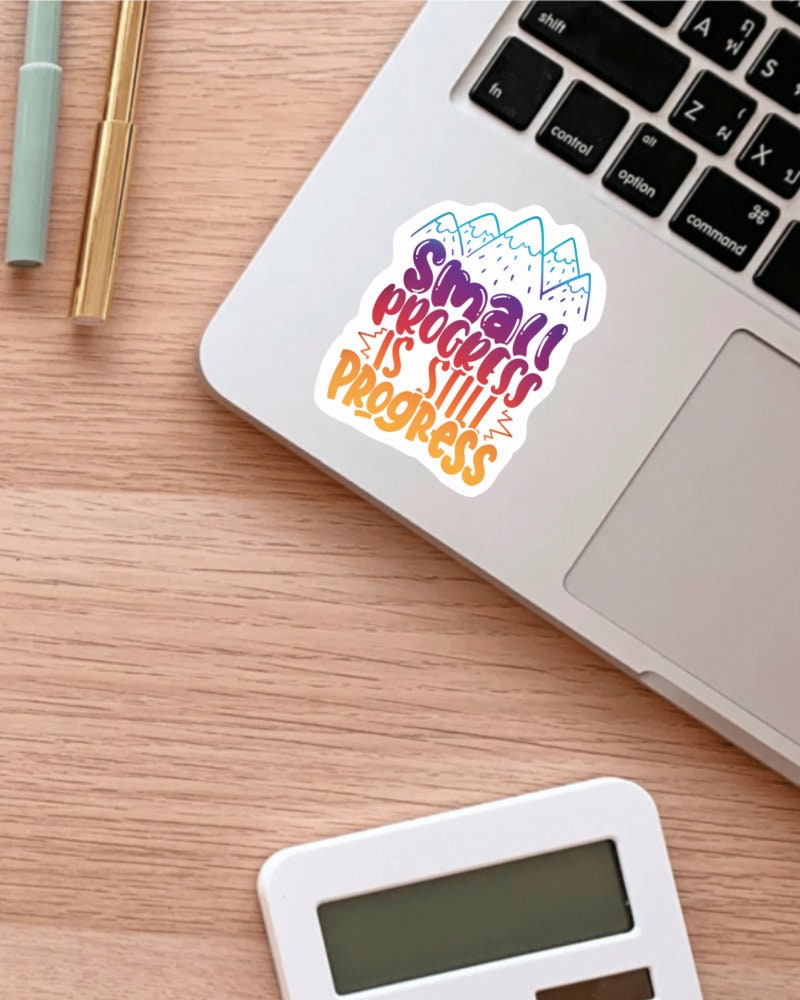 Small Progress Is Still Progress sticker – view 3
