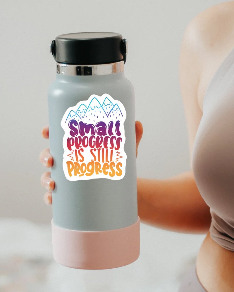Small Progress Is Still Progress sticker – view 2